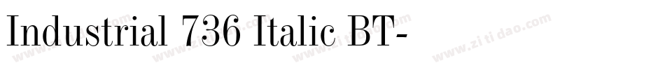 Industrial 736 Italic BT字体转换